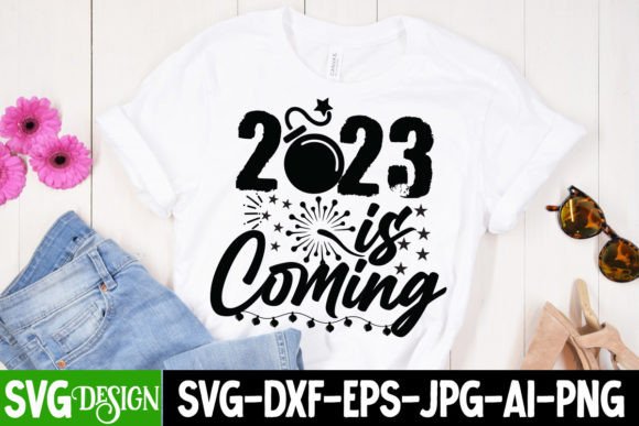 2023 is Coming T-Shirt Design: Freebies & Graphics
