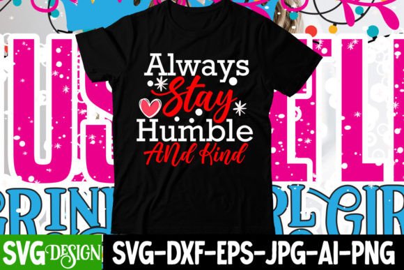 Always Stay Humble and Kind SVG: Free Graphics Review