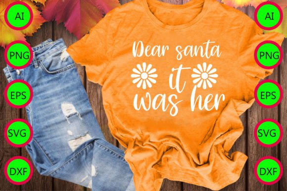 Dear Santa It Was Her: Graphics & Freebies Review
