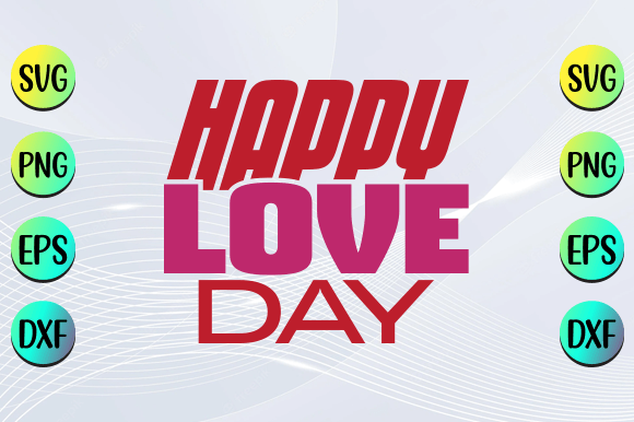 Happy Love Day Valentine SVG Design: Free Graphics Review
