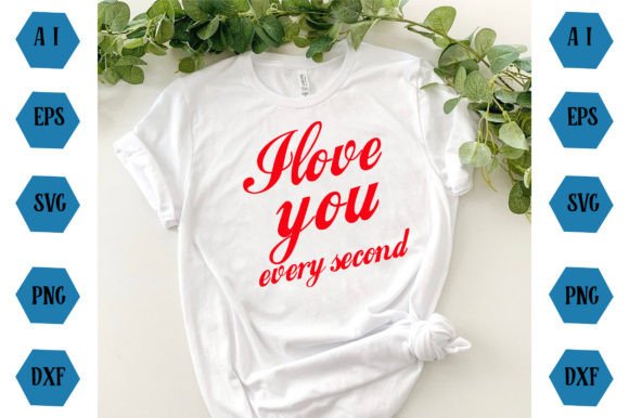 I Love You Every Second: Freebies Graphics Review