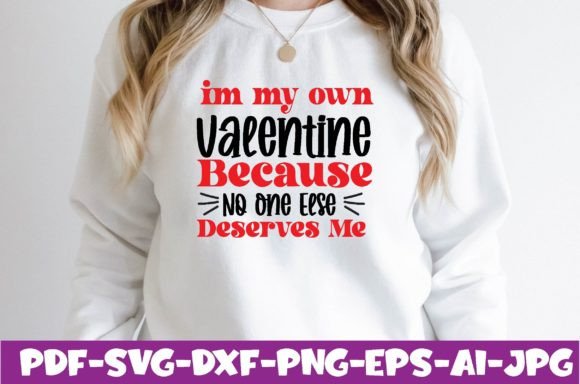 Im My Own Valentine Graphics Freebies Review