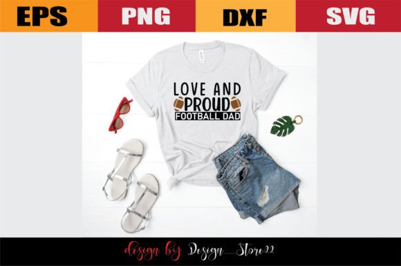 Love and Proud Football Dad Graphics Freebies