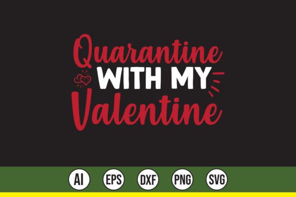 Quarantine with My Valentine: Graphics & Freebies Review
