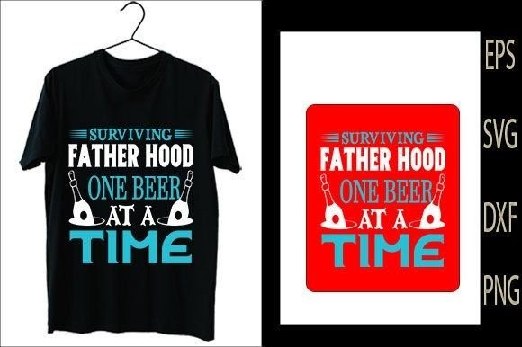 Surviving Fatherhood One Beer at a Time Graphics Freebies